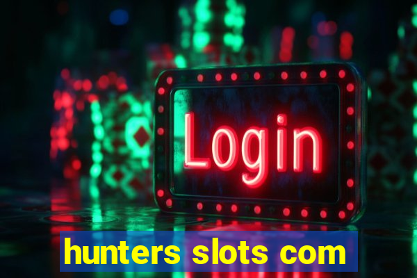 hunters slots com